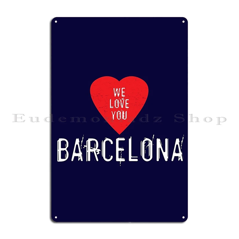 We Love You Barcelona Metal Pl – обзор и цена Home Barcelona